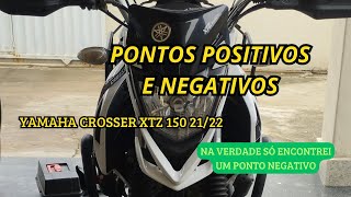 Pontos positivos e negativos da Yamaha Crosser XTZ 150 2022 na MINHA OPINIÃO [upl. by Aidekal]