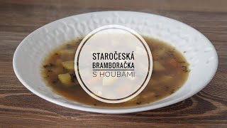 Staročeská bramboračka s houbami  Recept  1 Co budu jíst [upl. by Jamal]