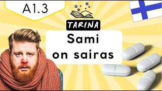 A13 Tarina  Sami on sairas [upl. by Milone]