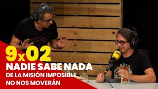 NADIE SABE NADA 9x02  De la misión imposible no nos moverán [upl. by Brady]