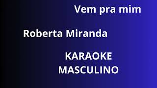 Karaoke Roberta Miranda vem pra mim MASCULINO [upl. by Avah939]