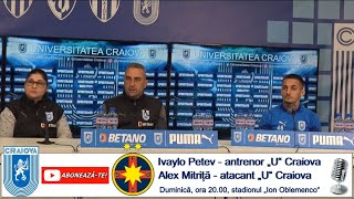 Ivaylo Petev și Alex Mitriță au prefațat derbiul „U“ Craiova – FCSB [upl. by Bernice]