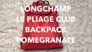 LONGCHAMP LE PLIAGE CLUB BACKPACK POMEGRANATE What’s in my bag Insert [upl. by Gurl229]