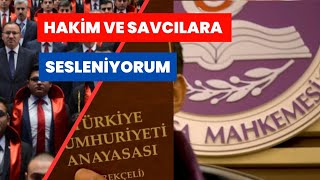 HAKİM VE SAVCILARA SESLENİYORUM [upl. by Hsirk]