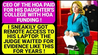 HOA CEO Paid For His Daughters College With HOA Funds He Forgot I Had Remote Access To His Laptop [upl. by Leese]