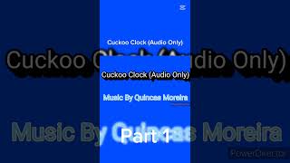 Cuckoo Clock Audio Only  Part 1 Shorts Clips Part1 [upl. by Enilekcaj813]