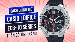 Cách chỉnh giờ Casio ECB10P1A  toàn bộ tính năng Đồng hồ Edifice [upl. by Gurolinick]