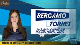 Bergamo Tornei Magazine con Romina Sorbelli  Puntata del 29 gennaio 2024 [upl. by Lytsirk]