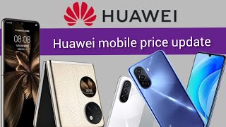 All Huawei mobile price update May 2023 mobile price update Mobile price [upl. by Perrins820]