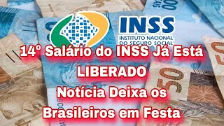 14º Salário do INSS Já Está LIBERADO e a Notícia Deixa os Brasileiros em Festa [upl. by Korns]