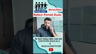 Atrocities of Notice Period Dude  Certified Rascals certifiedrascals officelaughs comedy [upl. by Amme]