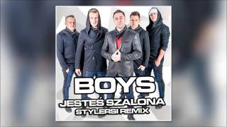 BOYS  Szalona Stylersi Remix [upl. by Eiznekcm]