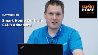 ELV OnlineFachseminar  Smart Home Zentrale CCU3 Advanced [upl. by Atinet]