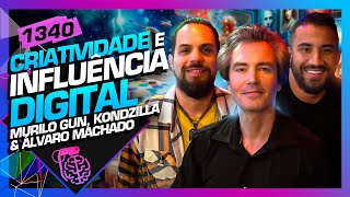 CRIATIVIDADE MURILO GUN ÁLVARO MACHADO E KONDZILLA  Inteligência Ltda Podcast 1340 [upl. by Iphlgenia]