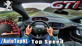 2018 Peugeot 308 GTi AUTOBAHN POV  ACCELERATION amp TOP SPEED  by AutoTopNL [upl. by Anidnamra284]