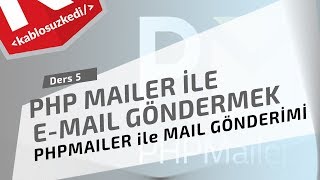 PHP Mailer Kullanımı PHP ile Mail Göndermek  Ders 5  PHPMailer ile Mail Gönderimi [upl. by Herrera]