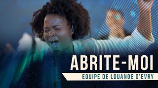 Abrite Moi  Équipe de Louange dEvry  4K [upl. by Cleti763]