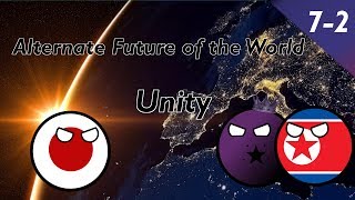 Alternate Future of the World  Part 7 2 of 2  Unity [upl. by Mathia]