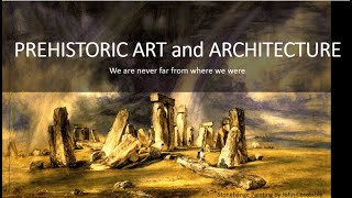 Prehistoric Art and Architecture [upl. by Main480]