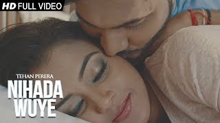 Nihanda Wuye නිහඬ වූයේ  Tehan Perera Official Music Video [upl. by Pail12]