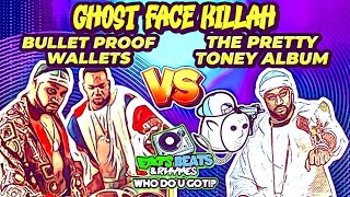 quotGHOST SHOWERSquot Vs quotTUSHquot  BEST OF GHOSTFACE KILLAH VOL 2  BIGGEST PARTY SINGLE  WHO DO U GOT [upl. by Barrow798]