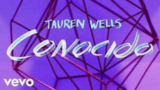 Tauren Wells  Conocido Official Lyric Video [upl. by Granger]