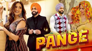 PANGE  NEW PUNJABI MOVIE 2024  Ammy Virik New Movies Sargun Mehta  New Punjabi Movie 2024 [upl. by Shields]