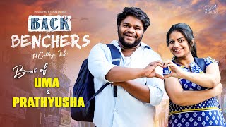 Backbenchers  College Life  Best of Uma amp Prathyusha  TejIndia  Infinitum Media [upl. by Nnilsia]