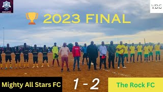 Ba2cada Soccer Tournament  The Rock FC vs Mighty All Stars FC  Final  Full Match  Goals  2023 [upl. by Baugh]