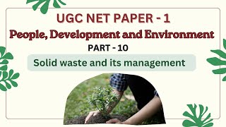 PEOPLE DEVELOPMENT and ENVIRONMENT Solid waste and its management  UGC NET PAPER 1 [upl. by Ellives]