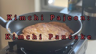 Kimchi Pajeon or Kimchijeon Kimchi Pancakes Cooking with Chef Fhred [upl. by Robinett]