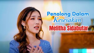 Penolong Dalam Kesesakan  Melitha Sidabutar  Video Lirik [upl. by Uht985]