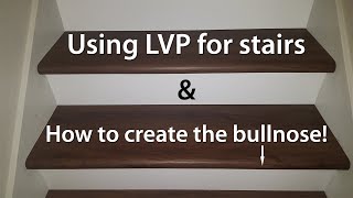 LifeProof LVP Flooring How to use on stairs and create a matching Bullnose [upl. by Delanos]