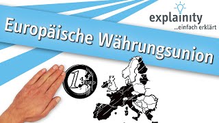 Europäische Währungsunion einfach erklärt explainity® Erklärvideo [upl. by Lanford13]