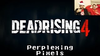 Perplexing Pixels Dead Rising 4 Xbox One reviewcommentary Ep199 [upl. by Mcevoy]