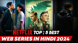 Top 5 Best Netflix Web Series In Hindi  Best Netflix Web Series Hindi Dubbed  2024 [upl. by Oiziruam]