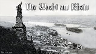 Die Wacht am Rhein Patriotic German anthemEnglish translation [upl. by Eelir]