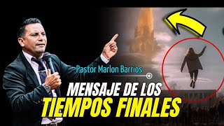 Mensaje de los tiempos finales  Pastor Marlon Barrios [upl. by Wenda]