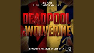 Like A Prayer From quotDeadpool amp Wolverine Trailerquot [upl. by Laven319]