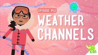 Weather Channels Crash Course Kids 342 [upl. by Nivan]