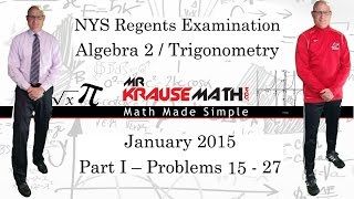 NYS Algebra 2  Trigonometry Regents January 2015 Part 1 Problems 15  28 [upl. by Kendry]