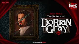 Sunday Suspense  The Picture of Dorian Gray  Oscar Wilde  Mirchi Bangla [upl. by Anchie547]