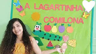 A LAGARTA COMILONA  TRABALHANDO ALIMENTAÇÃO SAUDÁVEL VIDEOAULA HISTÓRIAATIVIDADE [upl. by Pik399]