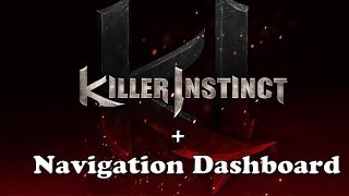 Killer instinct  Navigation Dashboard [upl. by Nnairet183]