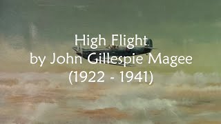 High Flight by John Gillespie Magee Jr  Oh I Have Slipped the Surly Bonds of Earth  poem [upl. by Selassie103]