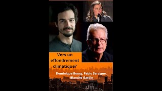 Dominique Bourg Pablo Servigne  Blanche Gardin vers un effondrement climatique [upl. by Daenis]