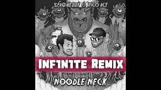 Spag Heddy amp Rico Act  Noodle Neck INF1N1TE Remix [upl. by Lucho]