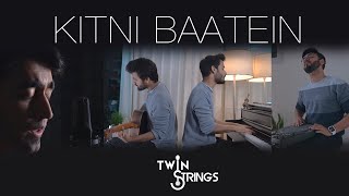 Twin Strings  Kitni Baatein Reprise [upl. by Nnaaras]