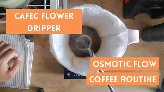 Osmotic Flow routine with Cafec Flower Dripper  Coffee Routine [upl. by Alael971]