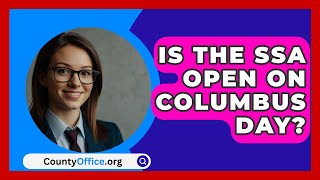 Is The SSA Open On Columbus Day  CountyOfficeorg [upl. by Behm]